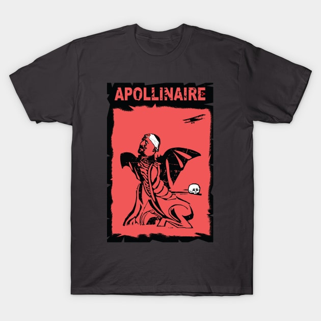 Guillaume Apollinaire - The Bulldozer of Surrealism T-Shirt by Exile Kings 